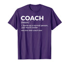 Coach Definition Funny Best Coach Ever T-Shirt - Novelty Apparel Unisex
