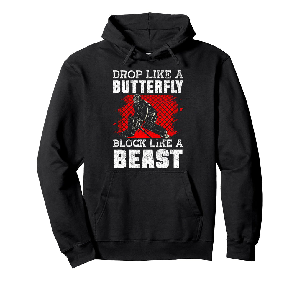 Ice Hockey Goalie Goalkeeper Drop Like Hoodie - Trendy Graphic Men Women