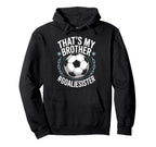 Goal Keeper Team Soccer Player Bro Hoodie - Aesthetic Graphic for Adults