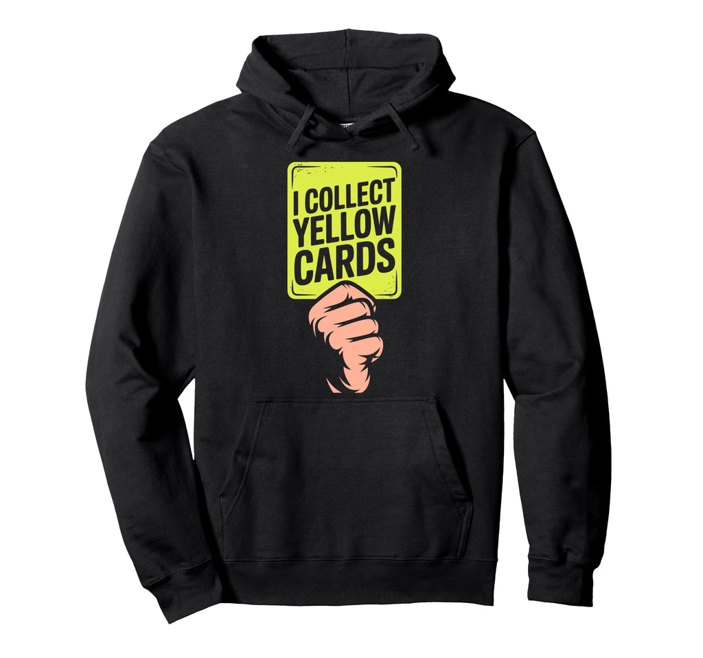 I Collect Yellow Cards Soccer Player Hoodie - Custom Art Print Men Women
