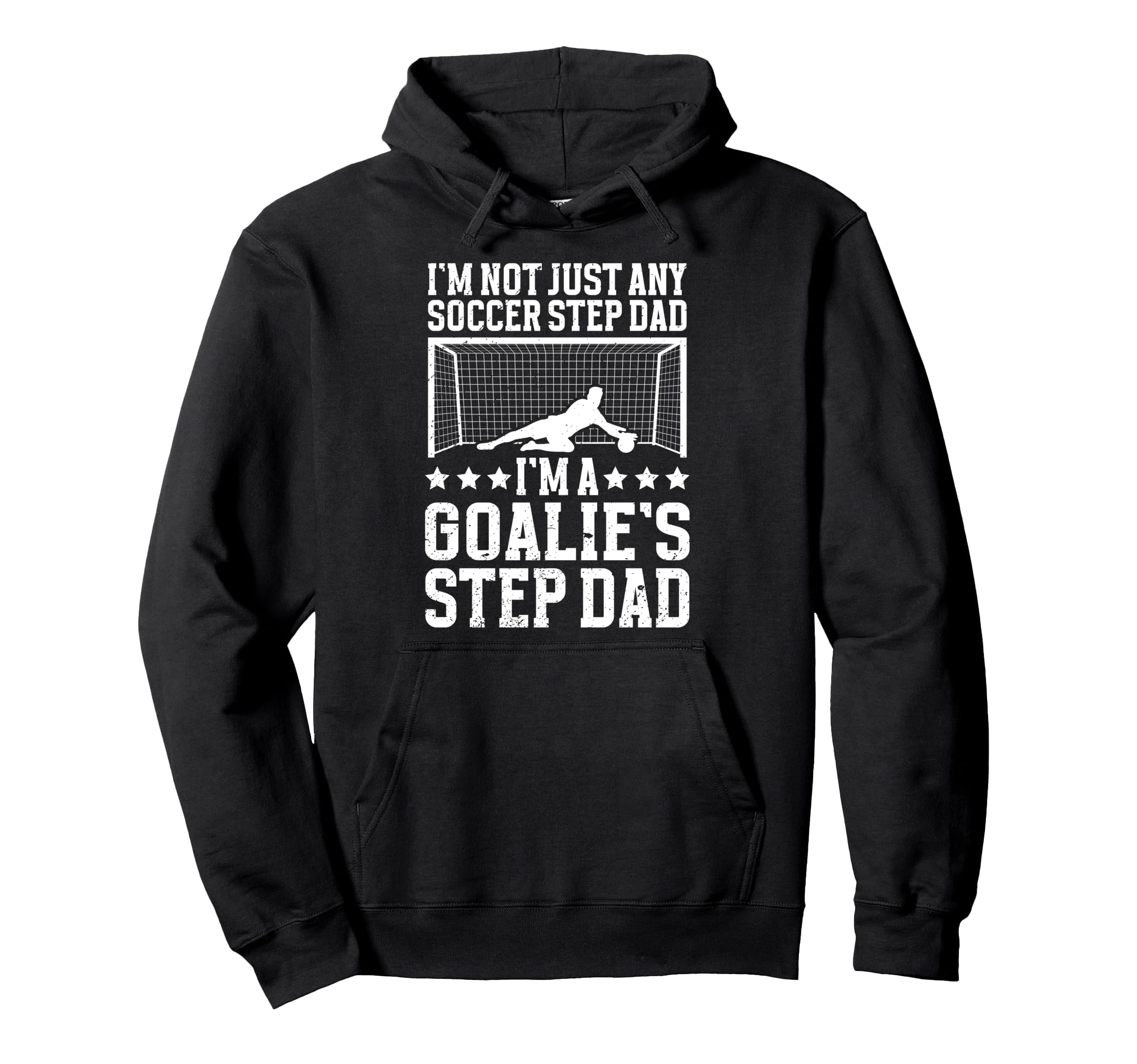 Im Soccer Goalie Step Dad Soccer Hoodie - Aesthetic Graphic Men Women