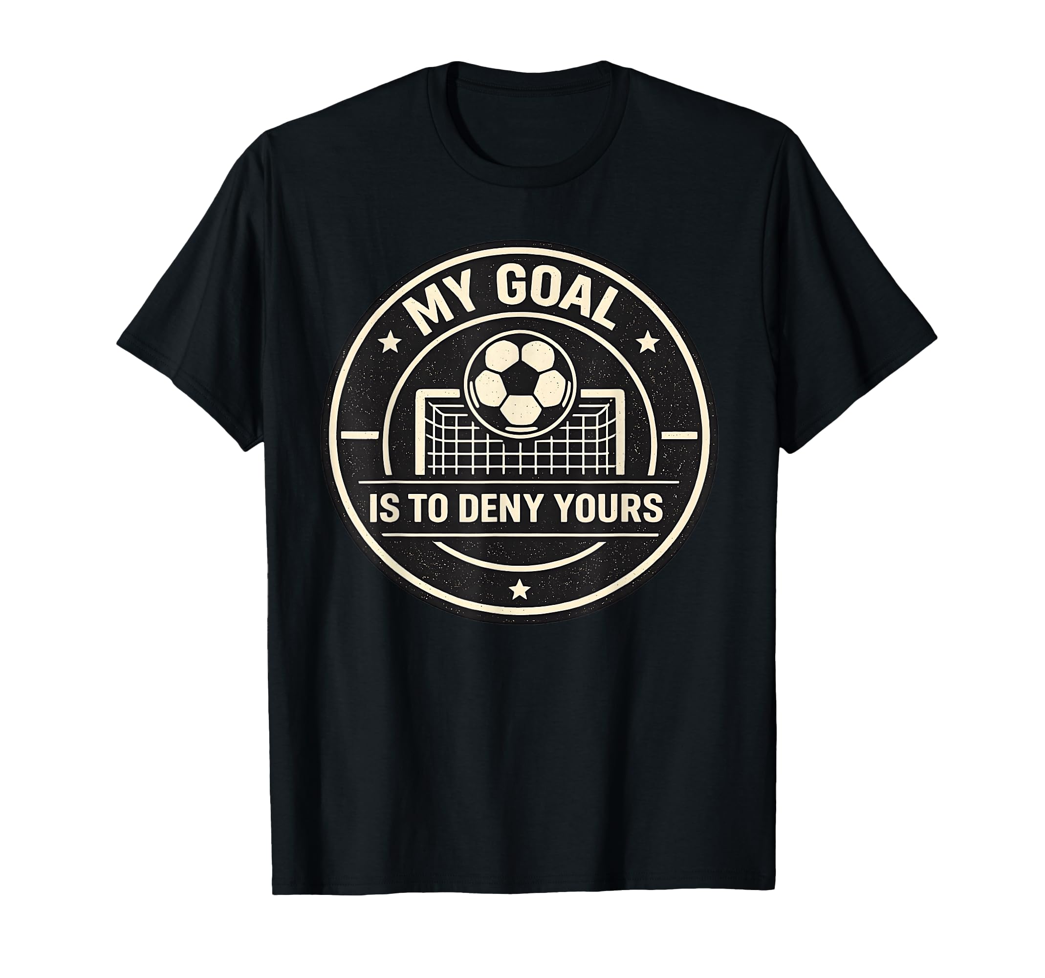 My Goal Is To Deny Yours Funny T-Shirt - Casual Everyday Wear Men Women