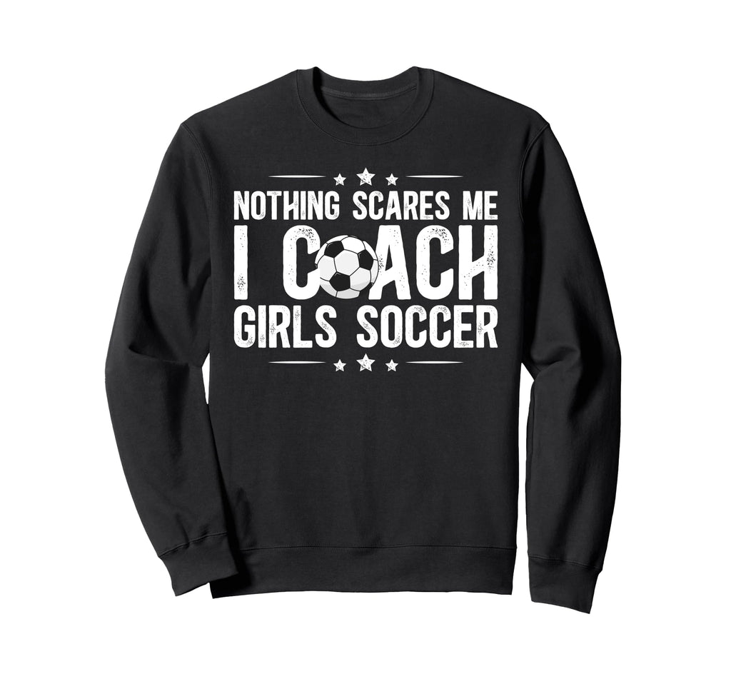 I Coach Soccer Coach Soccer Sweatshirt - Casual Everyday Wear Unisex