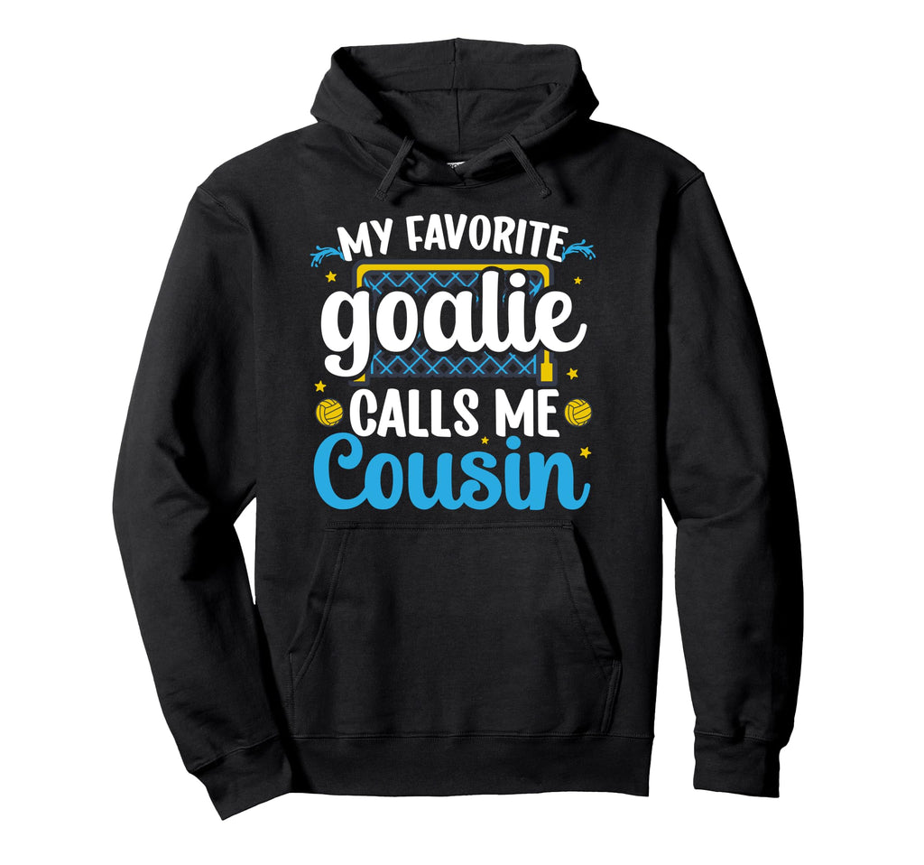 Proud Water Polo Goalie Cousin Water Hoodie - Custom Art Print for Adults