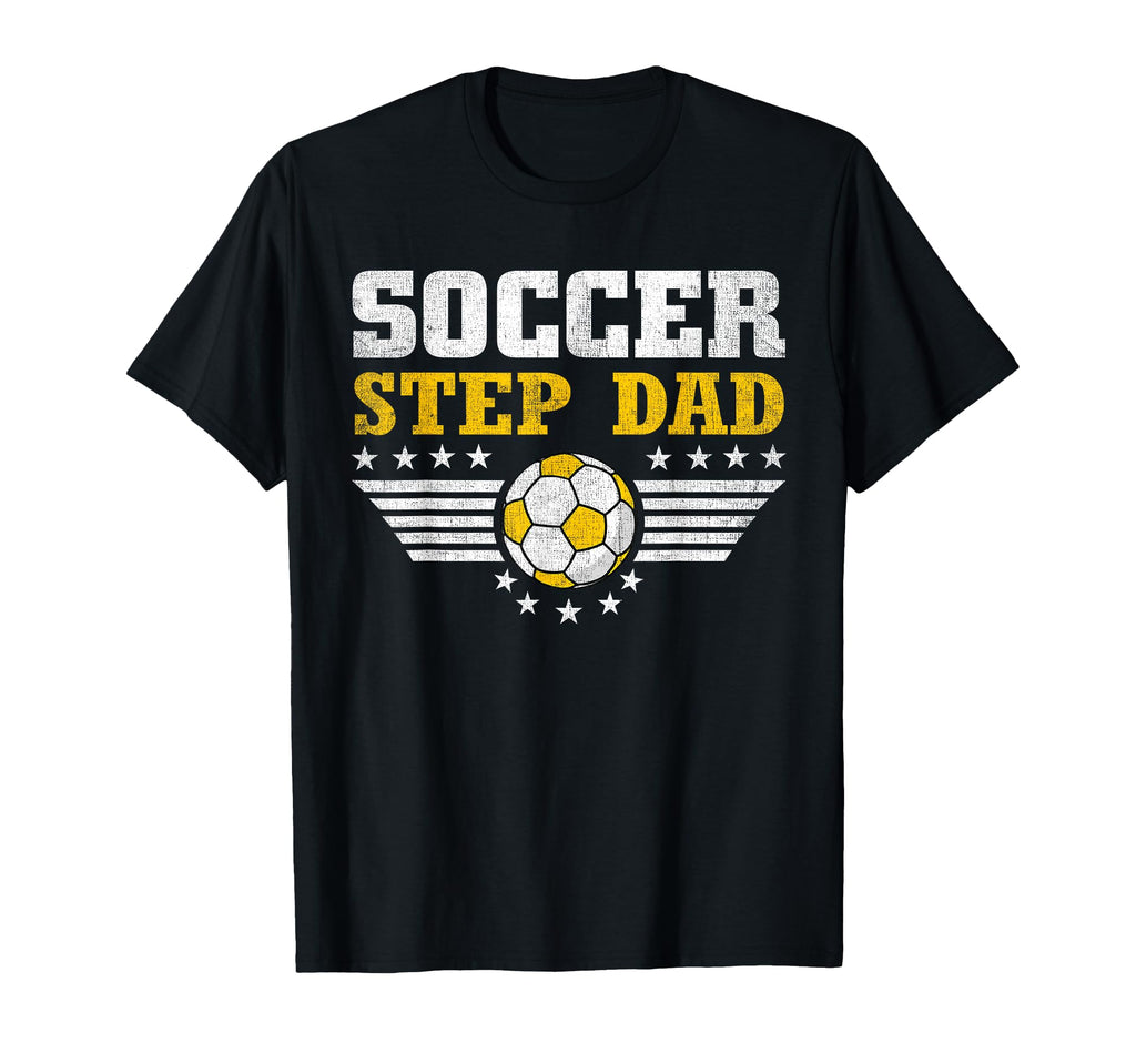 Soccer Step Dad Funny Sports Players T-Shirt - Streetwear Style Men Women