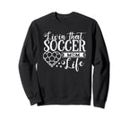 Livin That Soccer Mom Life Sweatshirt - Casual Everyday Wear for Adults