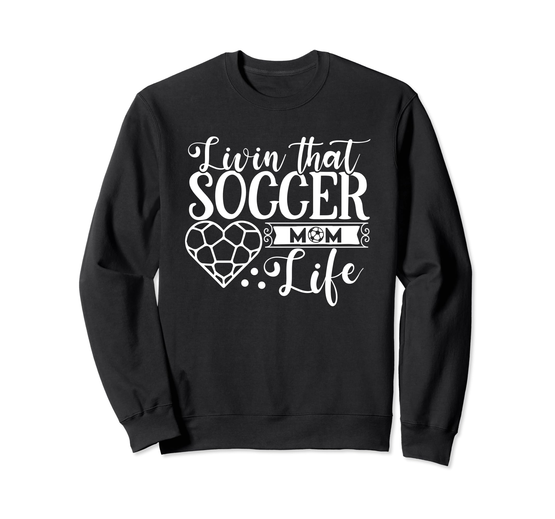 Livin That Soccer Mom Life Sweatshirt - Casual Everyday Wear for Adults