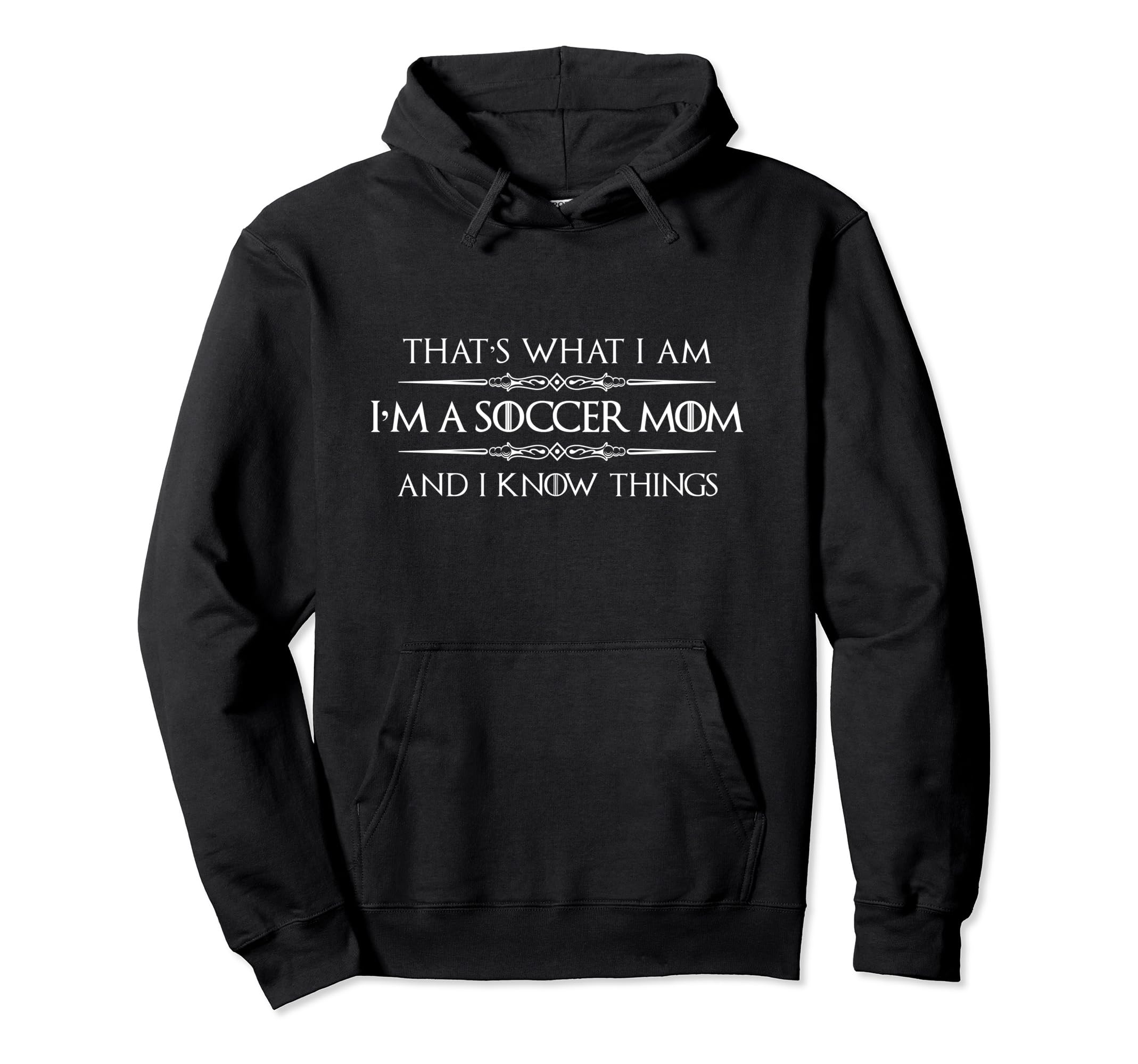 Soccer Mom Gifts Im Soccer Mom And I Know Hoodie - Unique Graphic Unisex