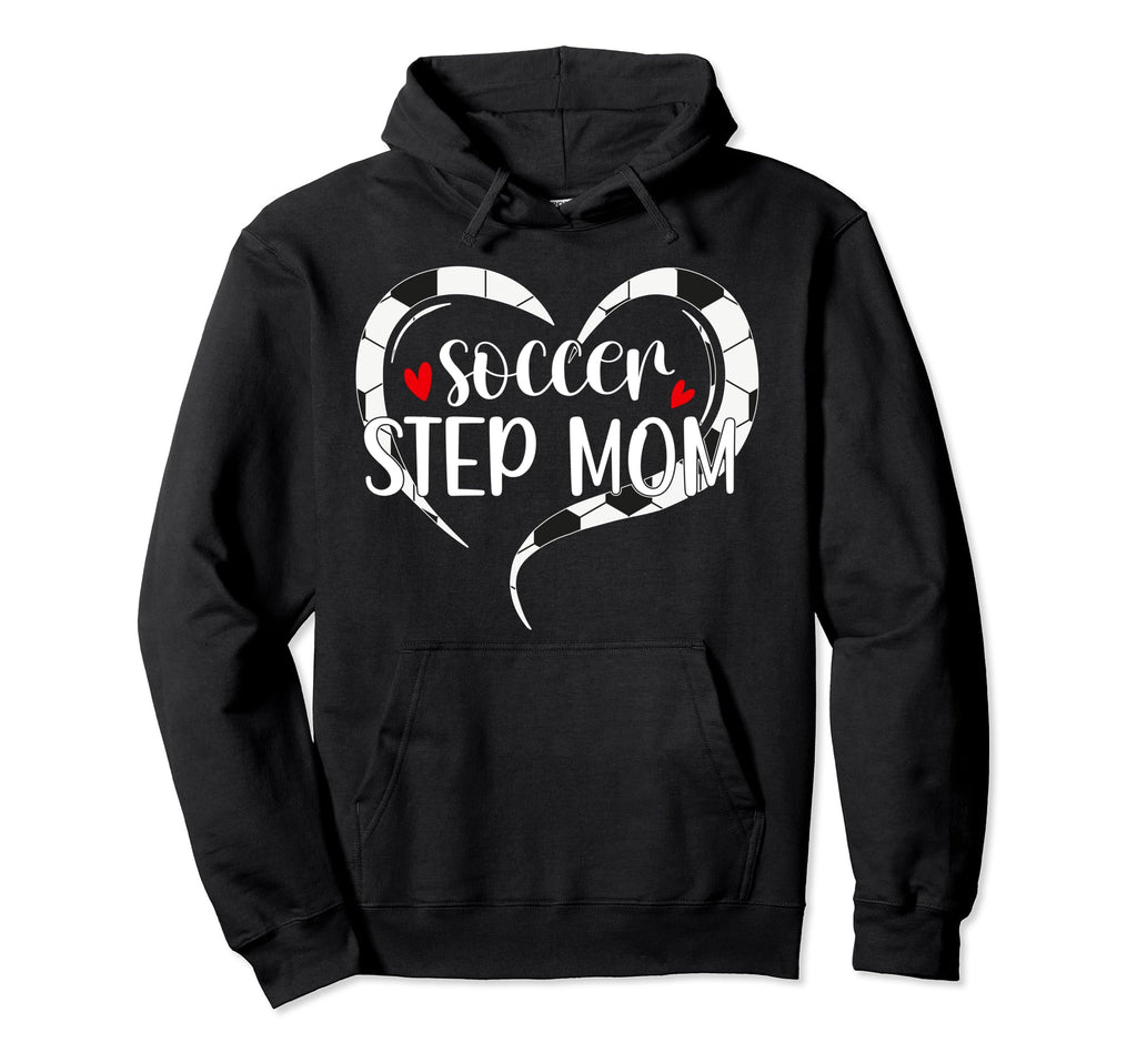 Soccer Step Mom Soccer Player Stepmother Hoodie - Novelty Apparel Unisex