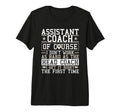 Soccer Assistant Coach Gets It Right T-Shirt - Trendy Graphic Men Women