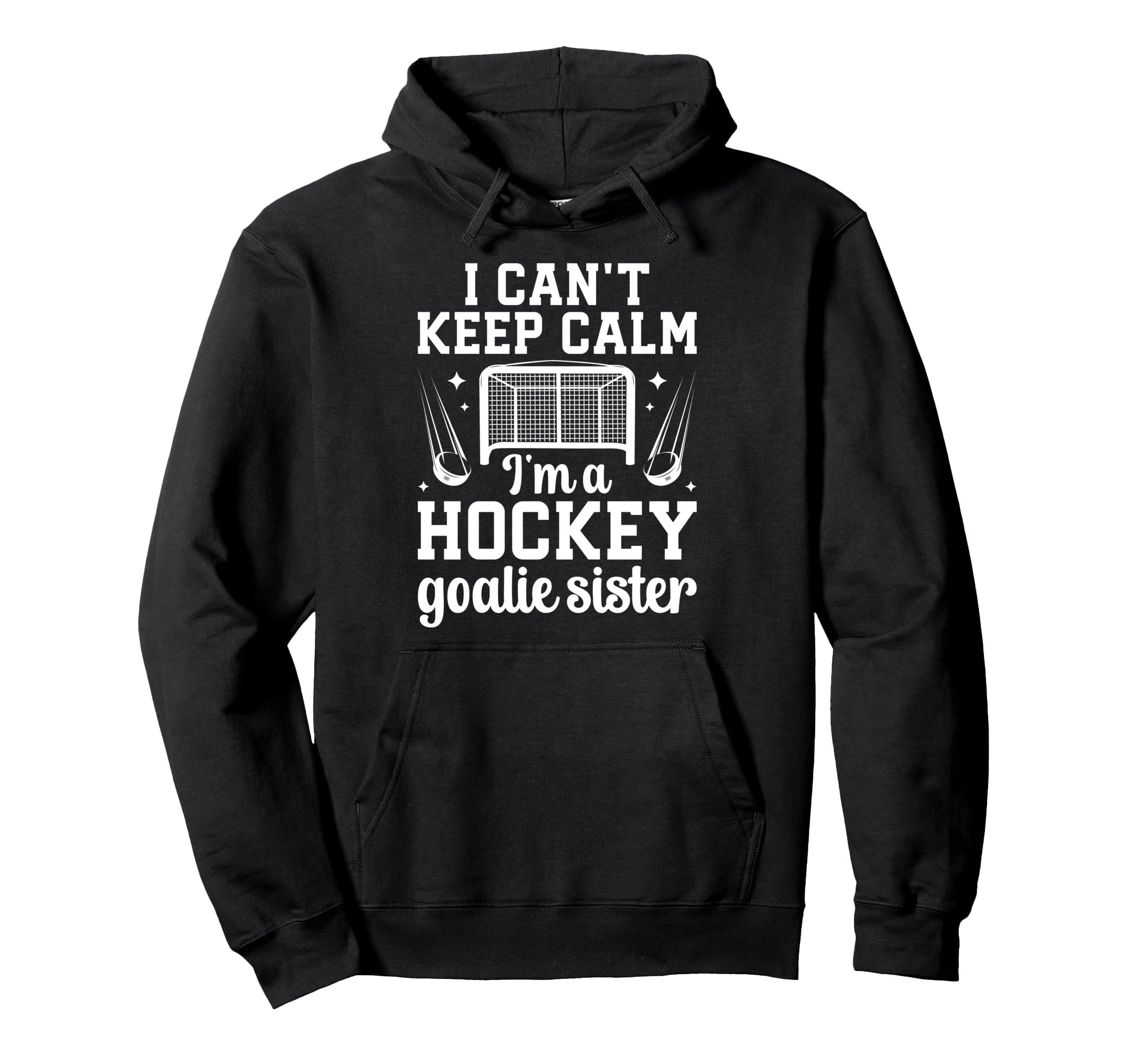Im Hockey Goalie Sister Ice Hockey Keeper Hoodie - Novelty Apparel Unisex
