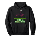Soccer Is Life Bold Modern Hoodie - Graphic Print Unisex