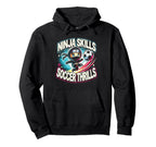 Soccer Player Ninja Skills Soccer Hoodie - Casual Everyday Wear Unisex