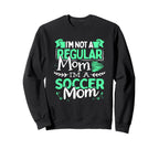 Soccer Mom Not Regular Mom Funny Game Sweatshirt - Unique Graphic Unisex