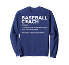 Baseball Coach Definition Best Coach Sweatshirt - Custom Art Print Unisex