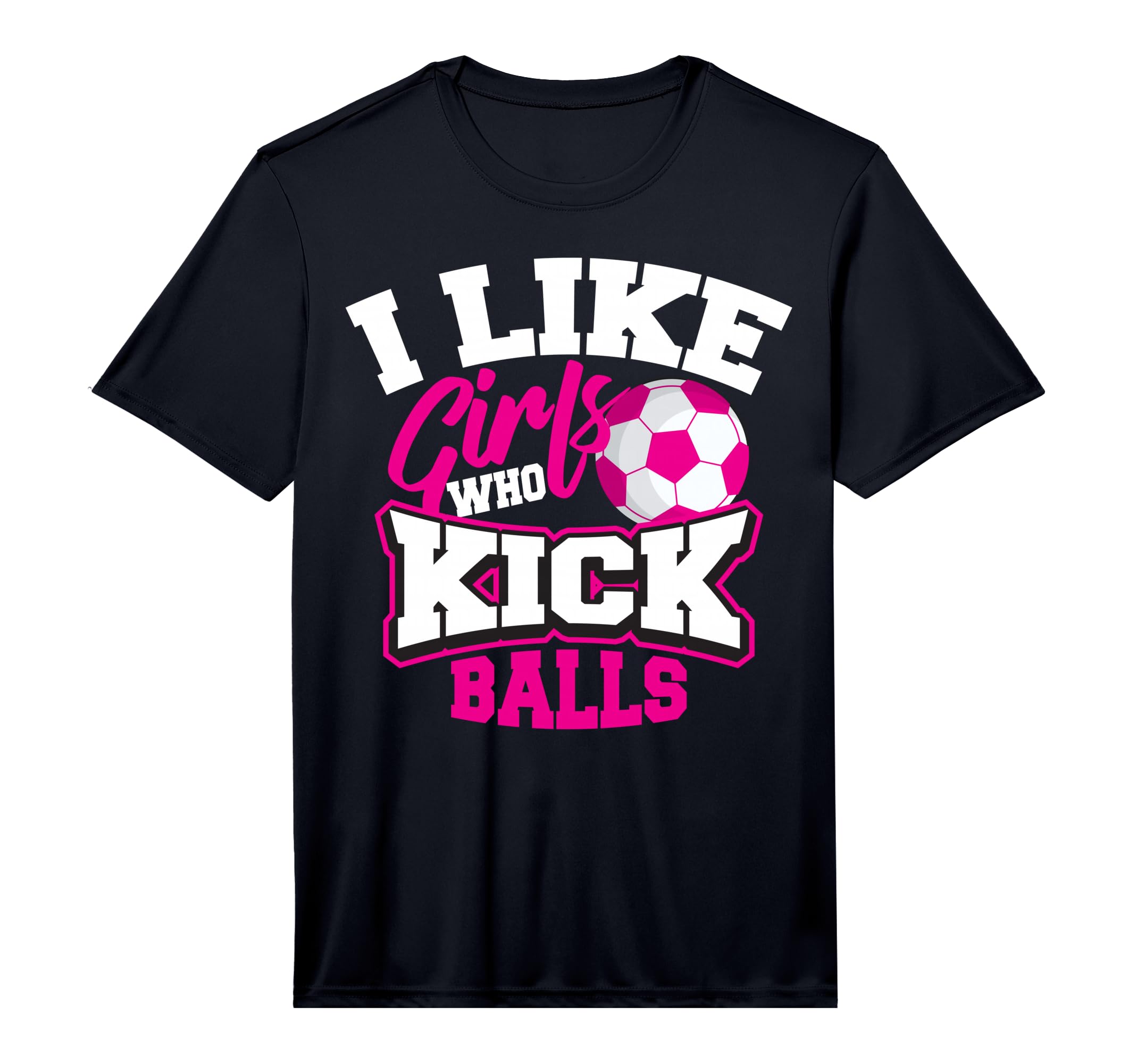 I Like Who Kick Balls Funny Soccer T-Shirt - Streetwear Style for Adults