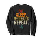 Eat Sleep Soccer Repeat Funny Soccer Sweatshirt - Novelty Apparel Unisex
