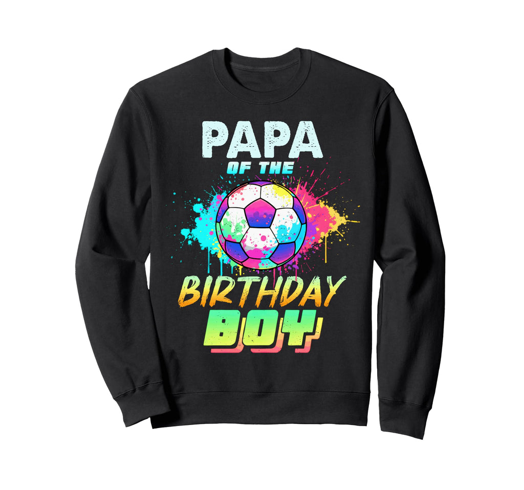 Papa Birthday Soccer Ball Colorful Sweatshirt - Custom Art Print Unisex
