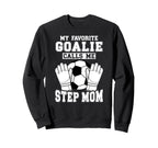 Proud Soccer Goalie Step Mom Sweatshirt - Streetwear Style Men Women
