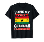 Ghana I Love My Hot Ghanaian Husband T-Shirt - Aesthetic Graphic Men Women