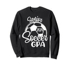 Senior Soccer Gpa 2024 Class 2024 Sweatshirt - Graphic Print for Adults