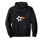 My Goal Is To Deny Yours Soccer Hoodie - Casual Everyday Wear for Adults