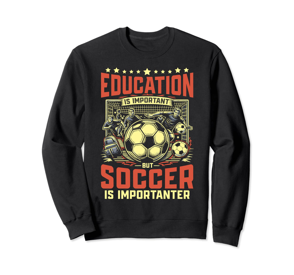 Soccer Lover Funny Soccer Sport Sweatshirt - Trendy Graphic Unisex