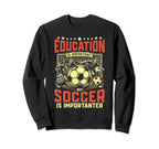 Soccer Lover Funny Soccer Sport Sweatshirt - Trendy Graphic Unisex