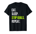 Eat Sleep Stop Goals Repeat T-Shirt - Unique Graphic Men Women