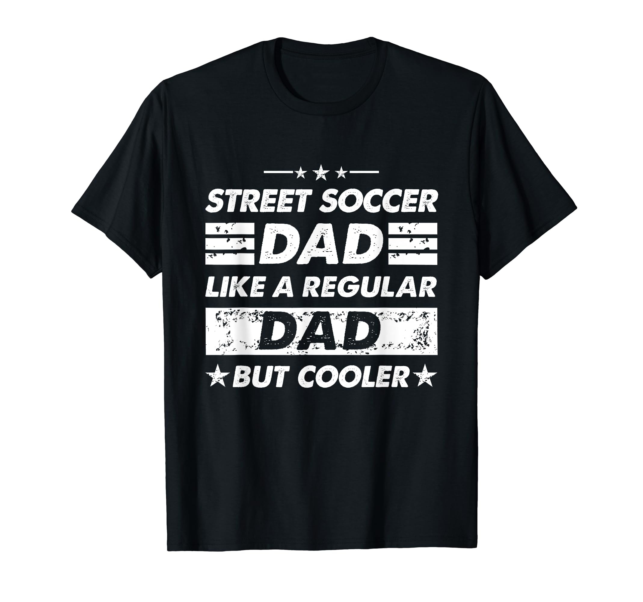 Street Soccer Dad Like Regular Dad T-Shirt - Trendy Graphic for Adults