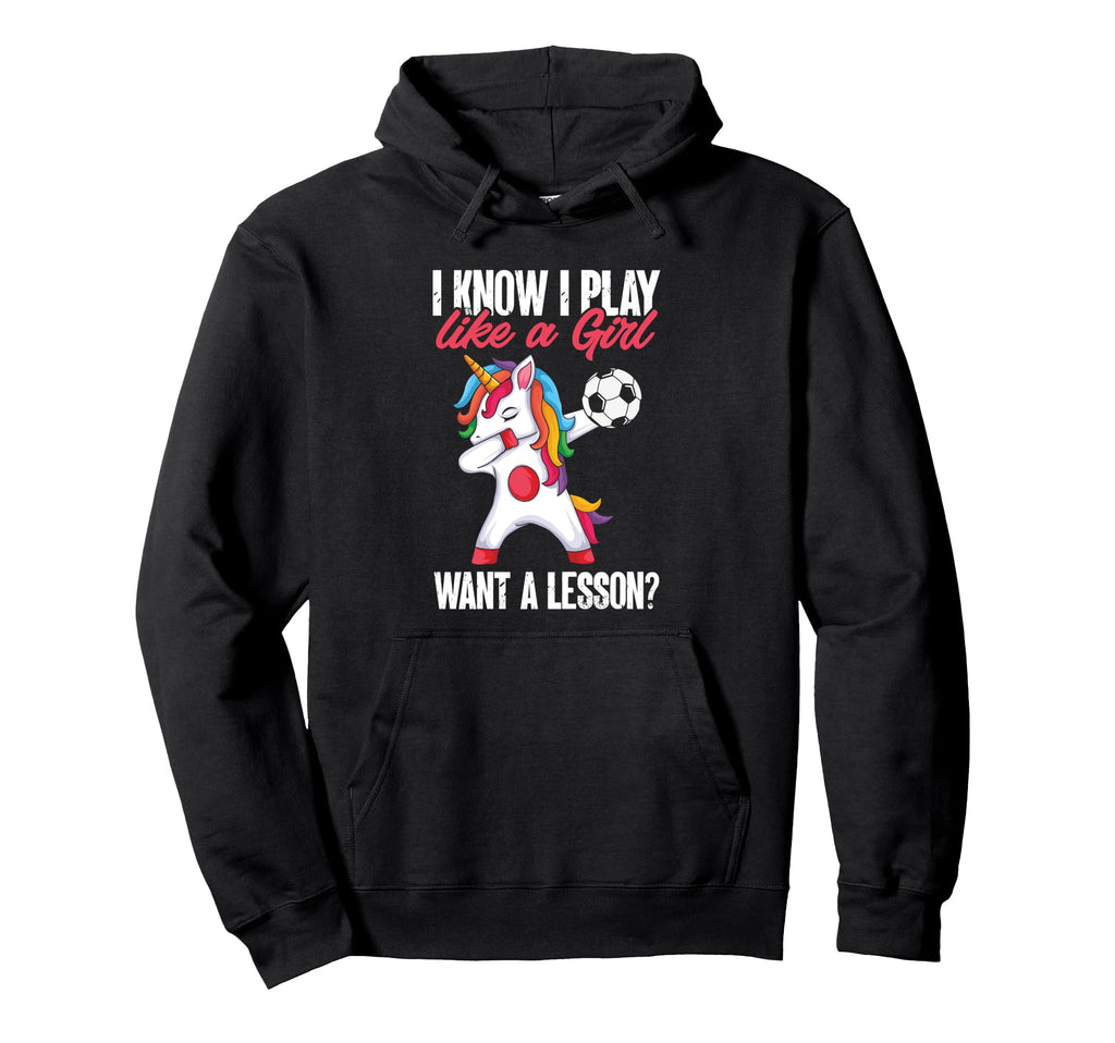 Funny Soccer I Play Like Want Lesson Hoodie - Novelty Apparel Men Women