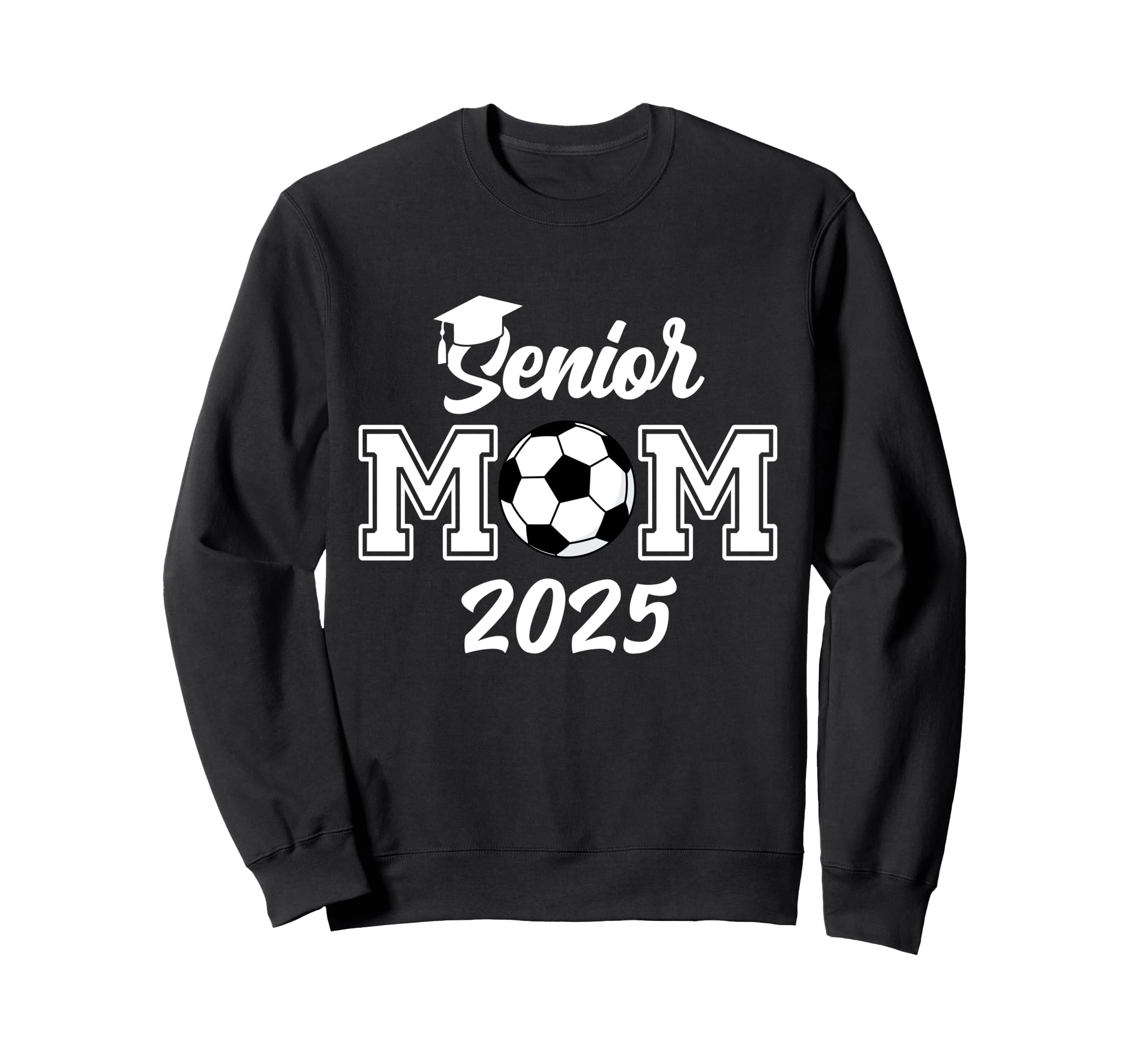 Senior Mom 2025 Soccer Class 2025 Sweatshirt - Novelty Apparel Unisex