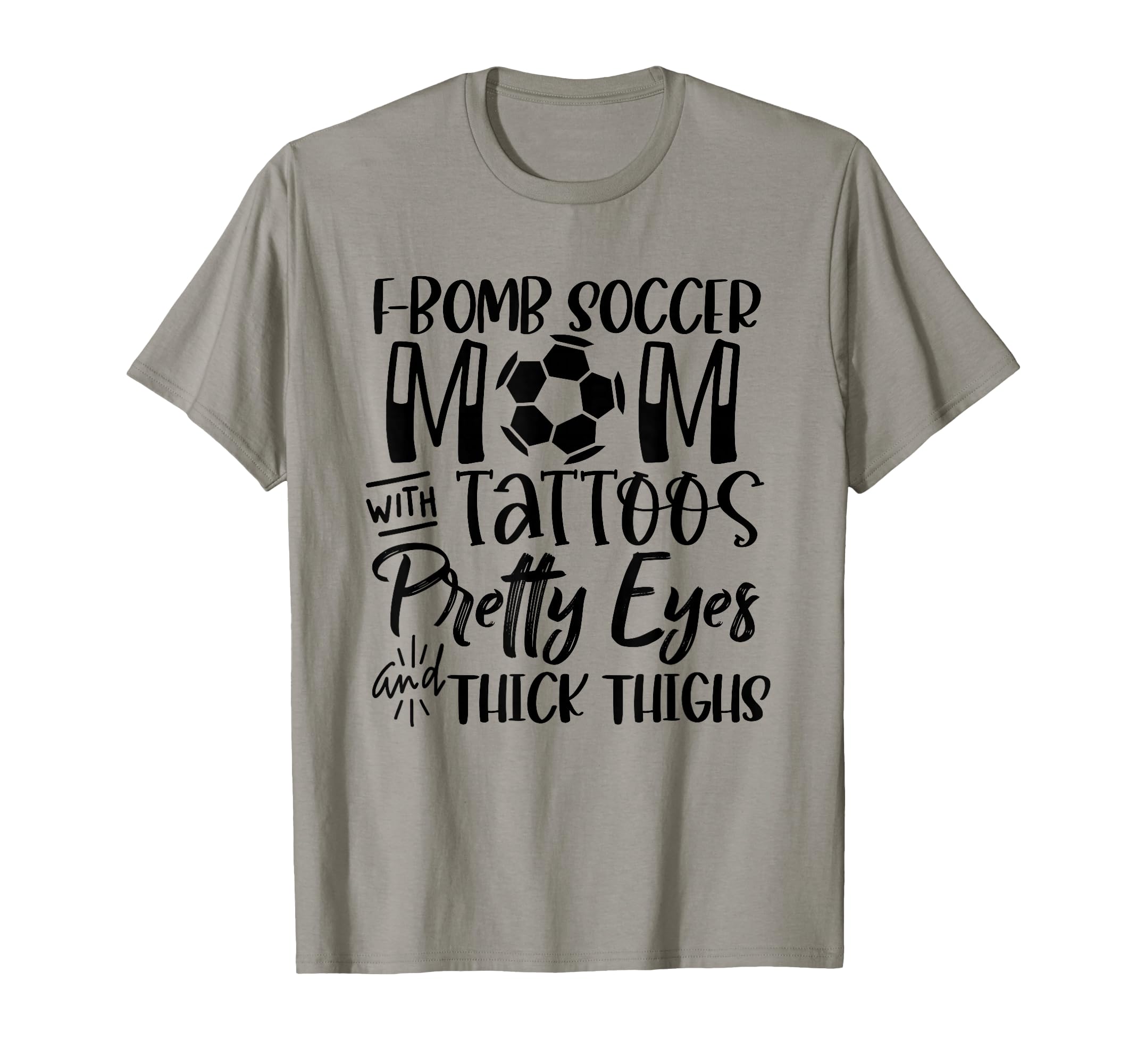 F Bomb Scoccer Mom Tattoos Pretty Eyes T-Shirt - Trendy Graphic Men Women