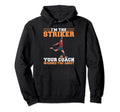 Im Striker Your Coach Warned You About Hoodie - Unique Graphic Unisex