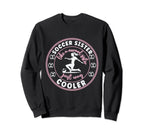 Soccer Sister Soccer Player Soccer Sweatshirt - Trendy Graphic for Adults