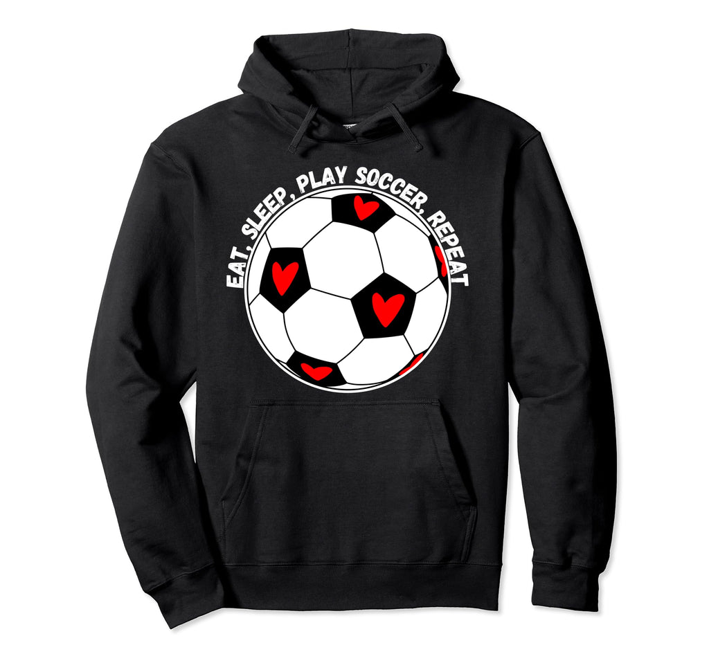 Eat Sleep Play Soccer Repeat Hoodie - Graphic Print Men Women