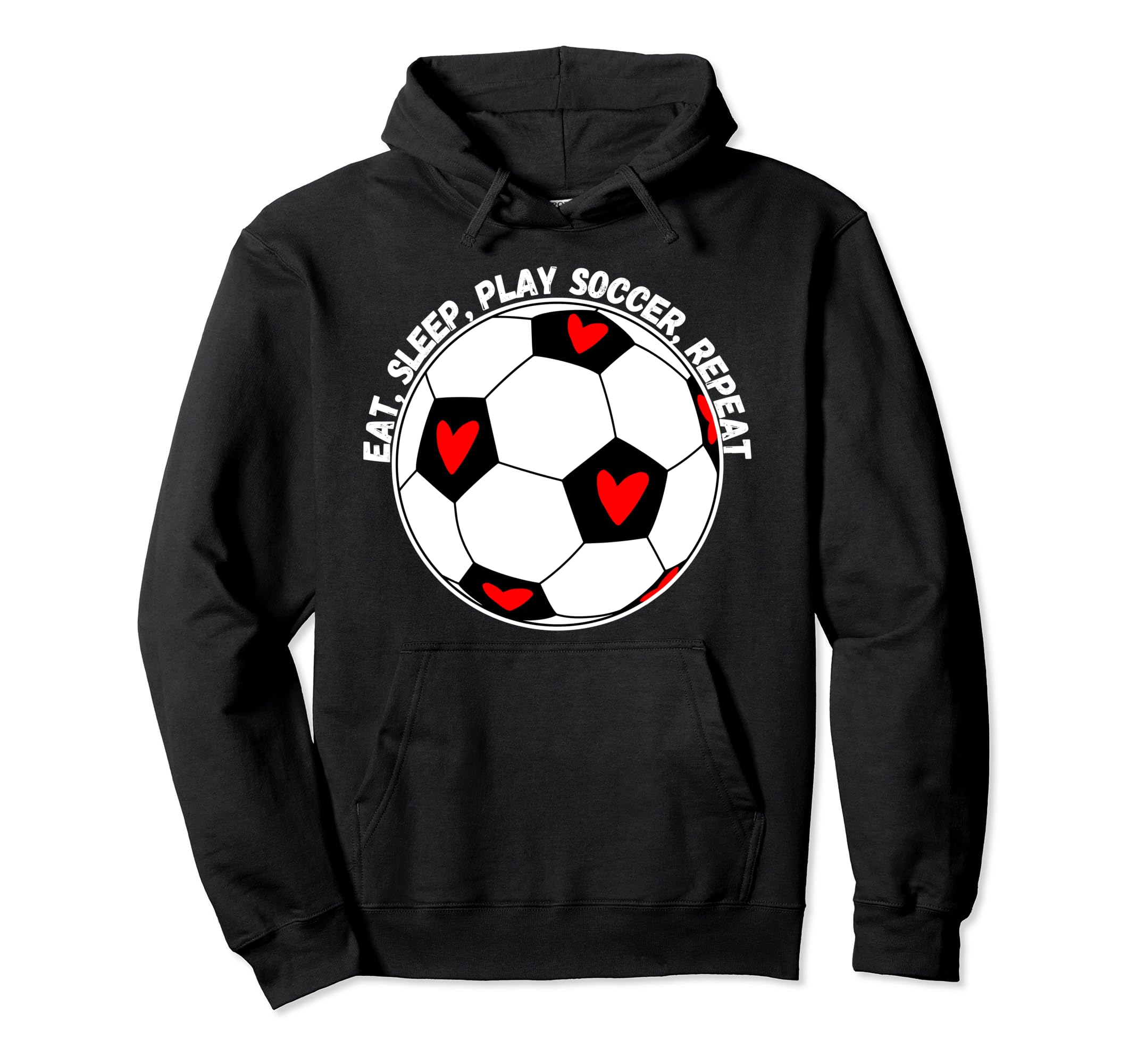 Eat Sleep Play Soccer Repeat Hoodie - Graphic Print Men Women