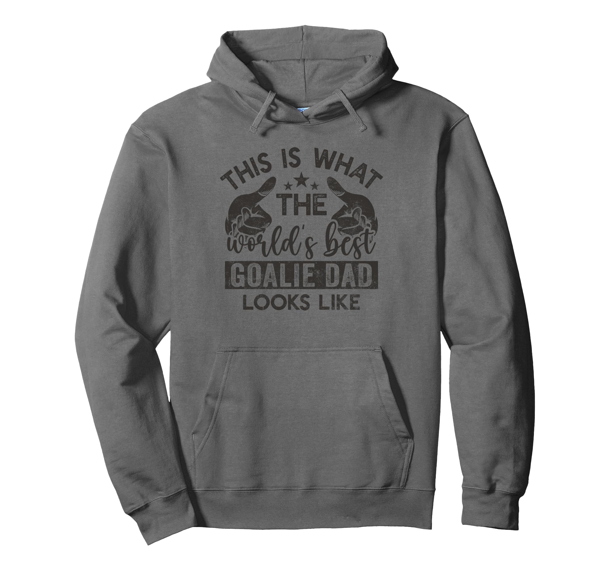 This Is What Worlds Best Goalie Dad Hoodie - Fun Novelty Design Unisex