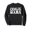 Goalie Mama Goalie Mom Lacrosse Sweatshirt - Trendy Graphic for Adults
