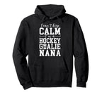Im Hockey Goalie Nana Ice Hockey Hoodie - Streetwear Style Men Women