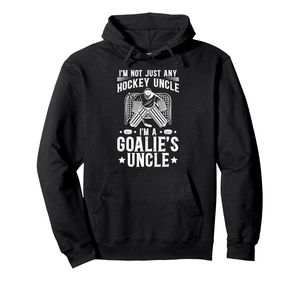 Im Hockey Goalie Uncle Ice Hockey Hoodie - Novelty Apparel for Adults