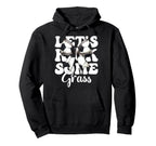 Lets Kick Some Grass Soccer Hoodie - Casual Everyday Wear Men Women