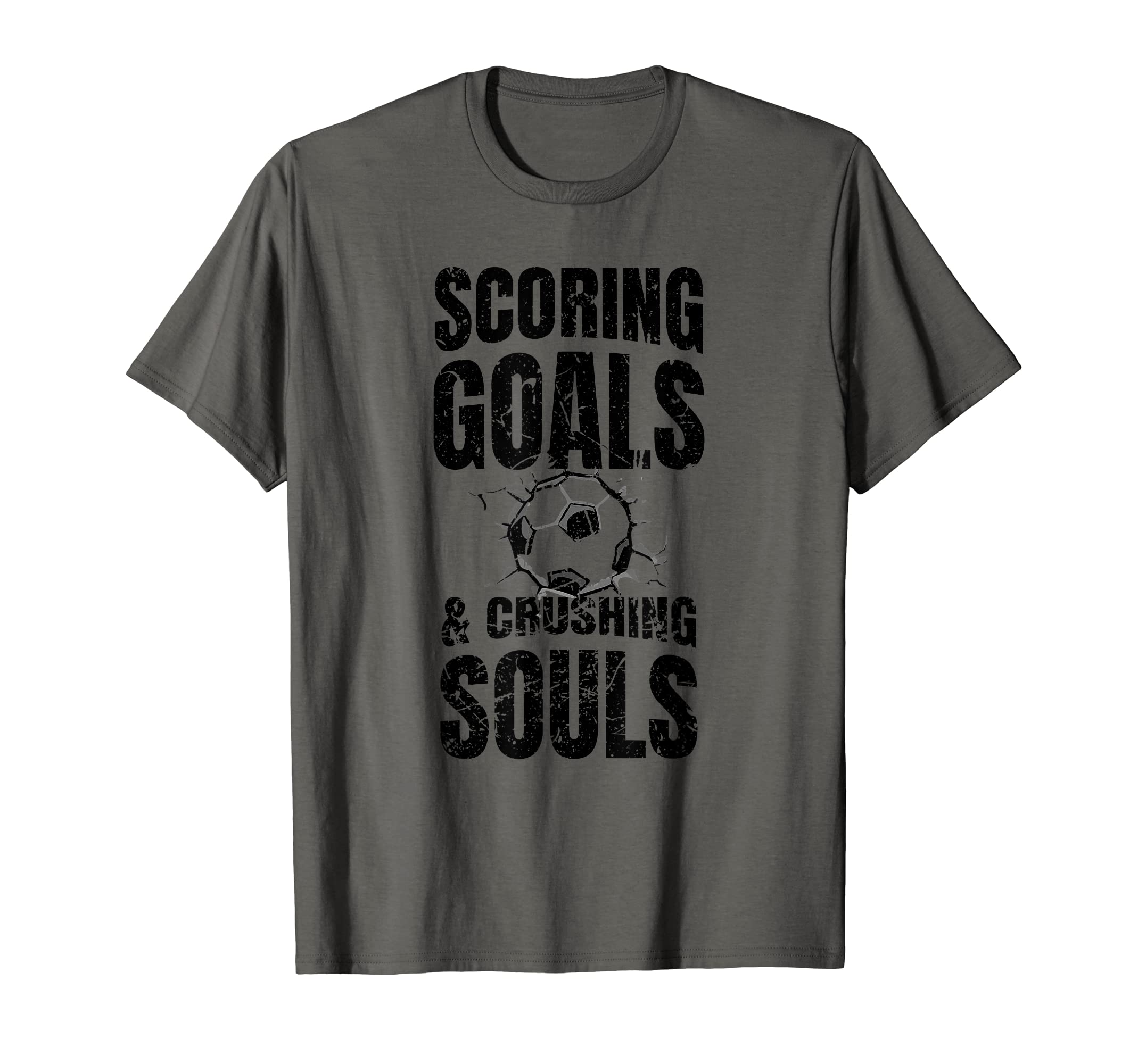 Scoring Goals And Crushing Souls Funny T-Shirt - Custom Art Print Unisex