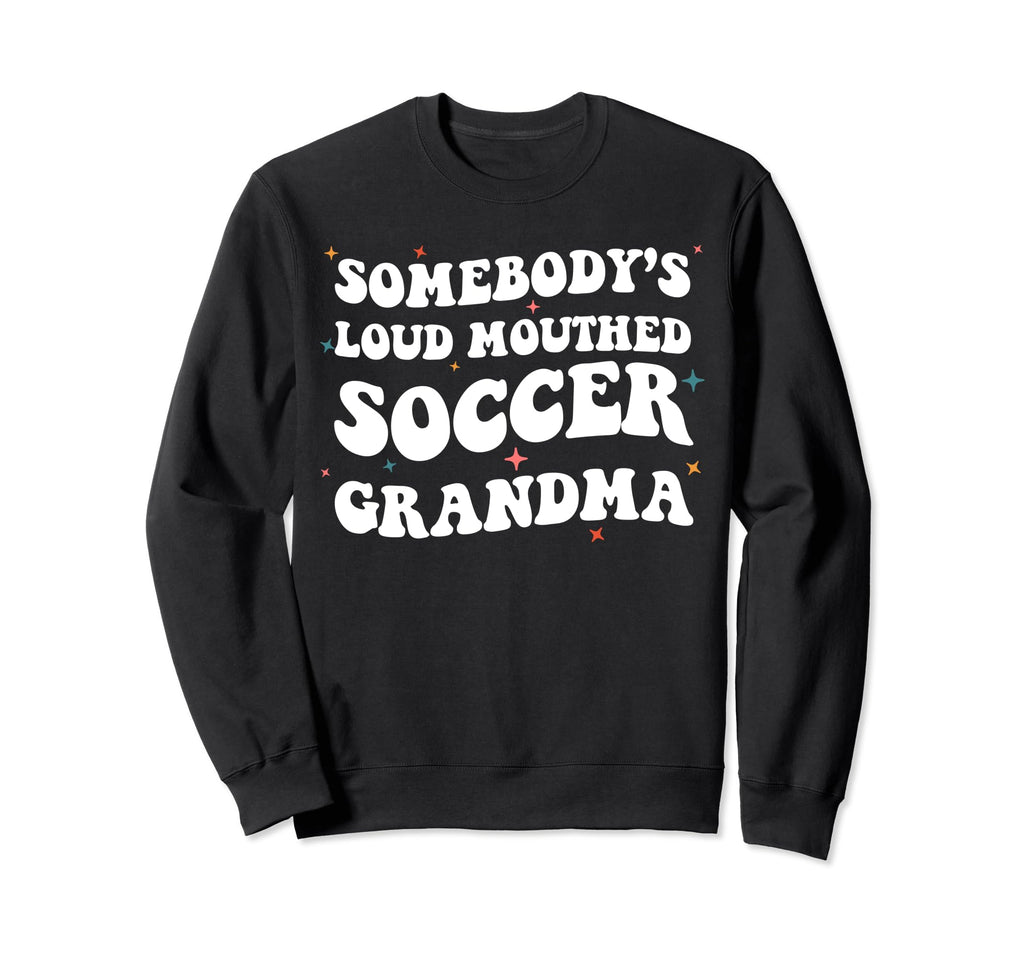 Somebodys Loud Mouthed Soccer Sweatshirt - Aesthetic Graphic Unisex