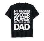 My Favorite Soccer Player Calls Me T-Shirt - Streetwear Style for Adults