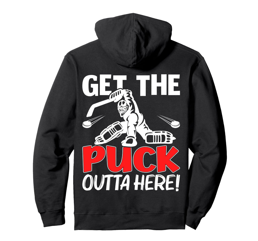 Funny Get Puck Outta Here Ice Hockey Hoodie - Novelty Apparel Men Women