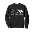 Peace Love Soccer Soccer Lover Sweatshirt - Novelty Apparel for Adults