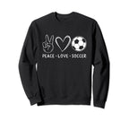 Peace Love Soccer Soccer Lover Sweatshirt - Novelty Apparel for Adults