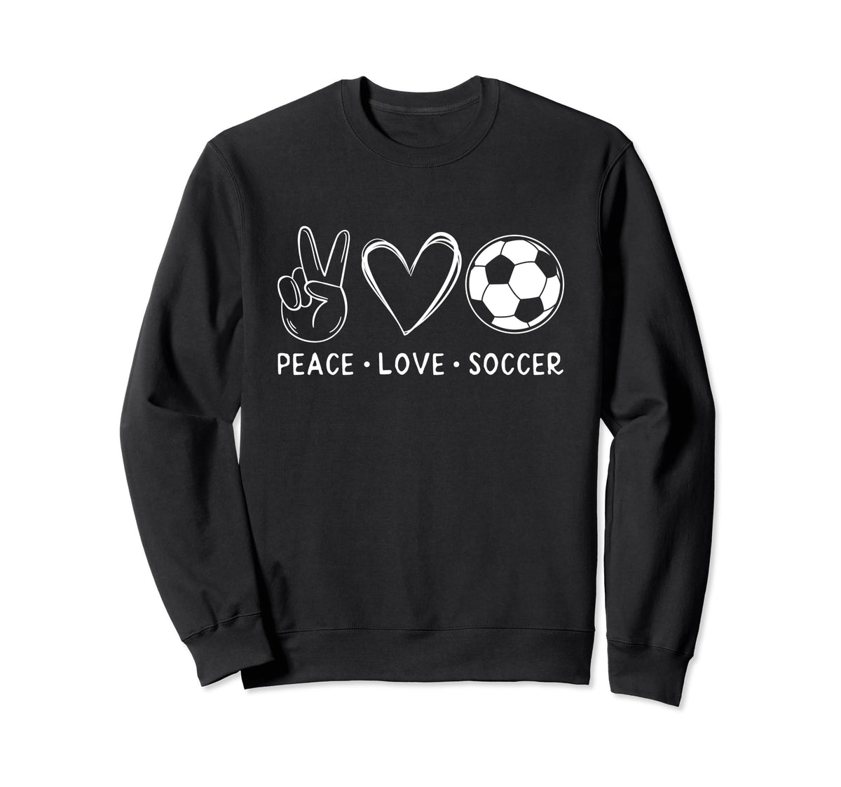 Peace Love Soccer Soccer Lover Sweatshirt - Novelty Apparel for Adults