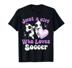 Just Who Loves Soccer Matching Soccer T-Shirt - Casual Everyday Wear Unisex